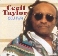 CECIL TAYLOR - Olu Iwa cover 