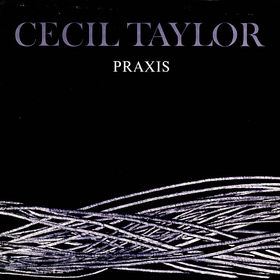 CECIL TAYLOR - Praxis cover 
