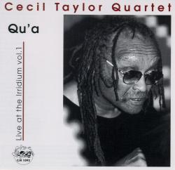 CECIL TAYLOR - Qu'a: Live At The Irridium Vol.1 cover 