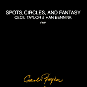 CECIL TAYLOR - Spots, Circles, and Fantasy cover 