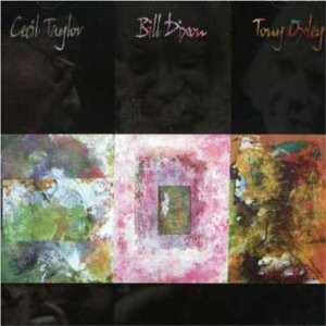 CECIL TAYLOR - Taylor/Dixon/Oxley cover 