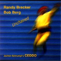 CEDDO - Jochen Schrumpf's Ceddo  With Bob Berg & Randy Brecker ‎: Unchained cover 