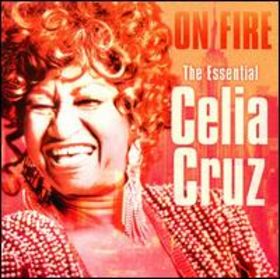 CELIA CRUZ - On Fire: The Essential cover 