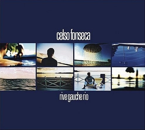 CELSO FONSECA - Rive Gauche Rio cover 