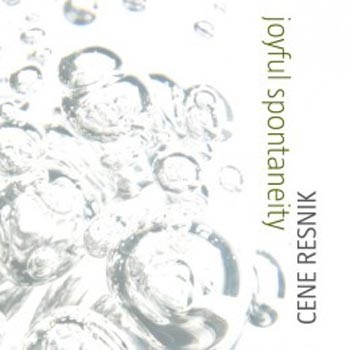 CENE RESNIK - Joyful Spontaneity cover 