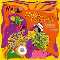 CÉSAR LÓPEZ & HABANA ENSEMBLE - Mambo Mania cover 