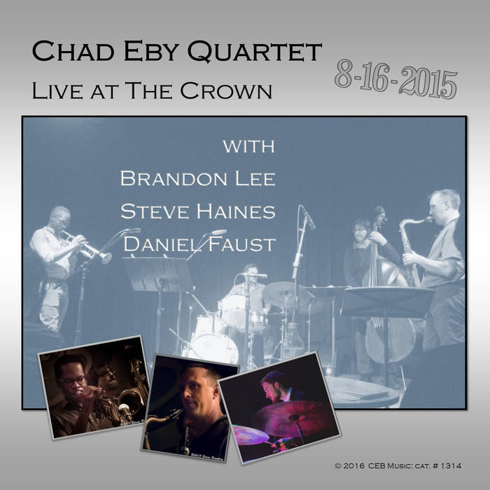 CHAD EBY - Live at The Crown - 8​/​16​/​15 cover 