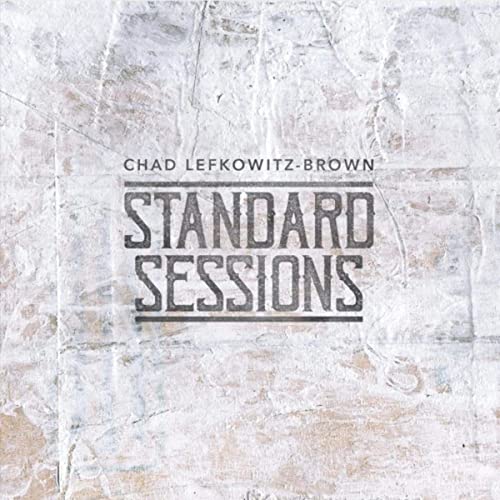 CHAD LEFKOWITZ-BROWN - Standard Sessions cover 