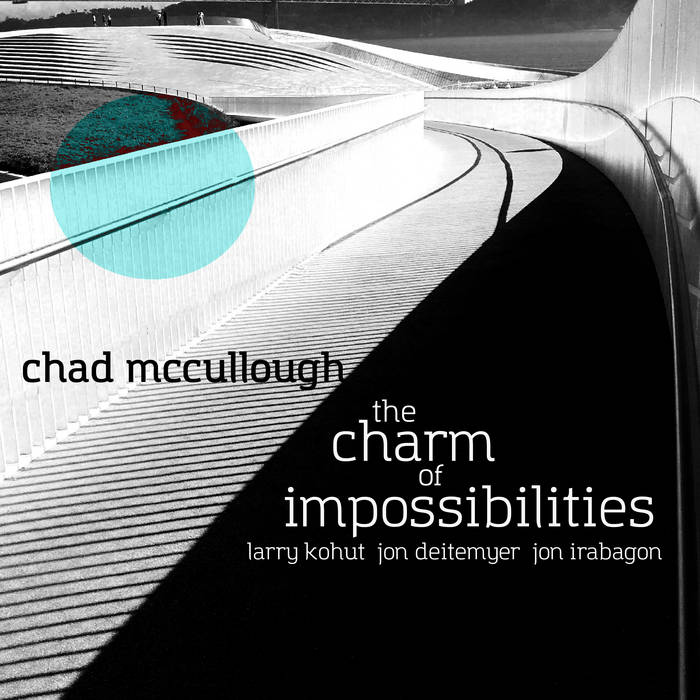 CHAD MCCULLOUGH - The Charm Of Impossibilities cover 