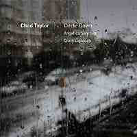 CHAD TAYLOR - Circle Down cover 