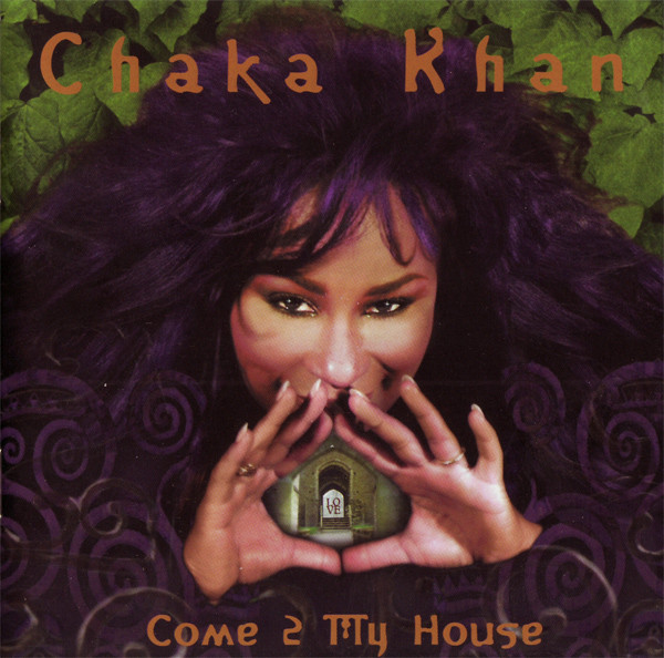 CHAKA KHAN - Come 2 My House cover 