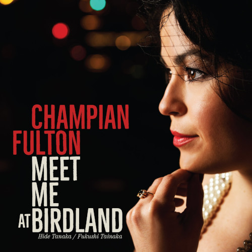 CHAMPIAN FULTON - Meet Me At Birdland cover 