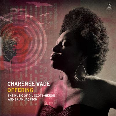 CHARENÉE  WADE - Offering - The Music of Gil Scott-Heron and Brian Jackson cover 