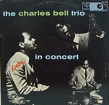 CHARLES BELL - The Charles Bell Trio : In Concert cover 
