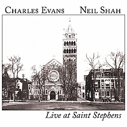 CHARLES EVANS - Charles Evans & Neil Shah : Live At Saint Stephens cover 