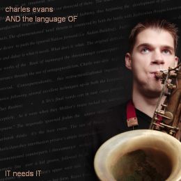 CHARLES EVANS - It Needs It cover 