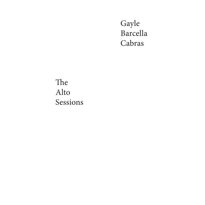 CHARLES GAYLE - Gayle, Barcella, Cabras : The Alto Sessions cover 