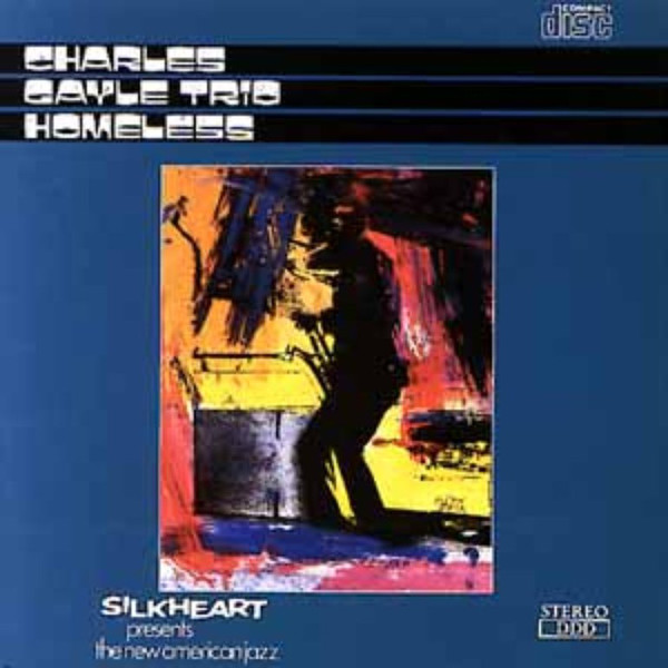 CHARLES GAYLE - Charles Gayle Trio : Homeless cover 