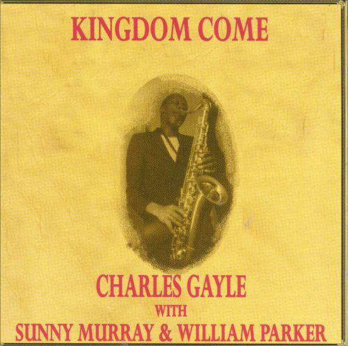 CHARLES GAYLE - Kingdom Come cover 