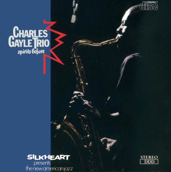 CHARLES GAYLE - Charles Gayle Trio : Spirits Before cover 