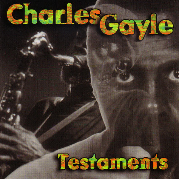 CHARLES GAYLE - Testaments cover 