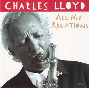 CHARLES LLOYD - All My Relations cover 