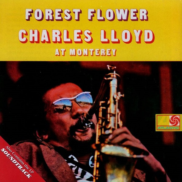 CHARLES LLOYD - Forest Flower: Charles Lloyd at Monterey / Soundtrack cover 
