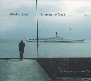 CHARLES LLOYD - Jumping the Creek cover 