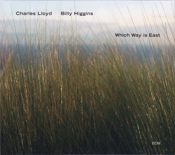 CHARLES LLOYD - Which Way Is East (with Billy Higgins) cover 
