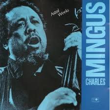 CHARLES MINGUS - Astral Weeks cover 