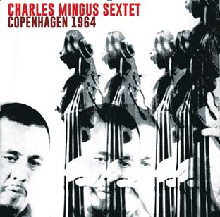 CHARLES MINGUS - Copenhagen 1964 cover 
