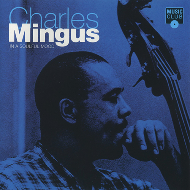 CHARLES MINGUS - In A Soulful Mood cover 