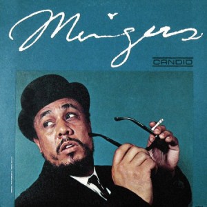 CHARLES MINGUS - Mingus (aka The Candid Recordings (Featuring Eric Dolphy)) cover 