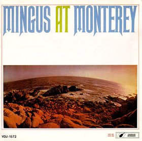 CHARLES MINGUS - Mingus at Monterey cover 