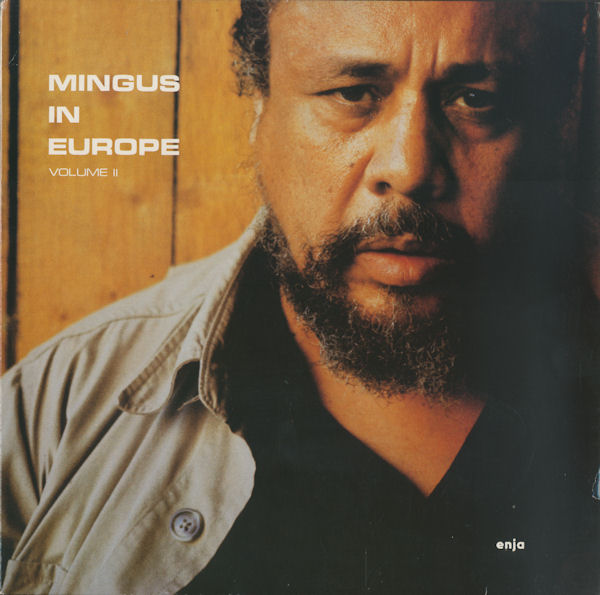 CHARLES MINGUS - Mingus in Europe, Volume 2 cover 