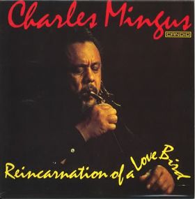 CHARLES MINGUS - Reincarnation of a Love Bird cover 