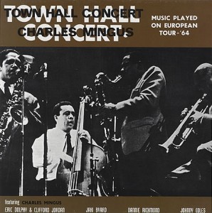 CHARLES MINGUS - Town Hall Concert 1964, Vol. 1 (Music Played On European Tour'64) cover 