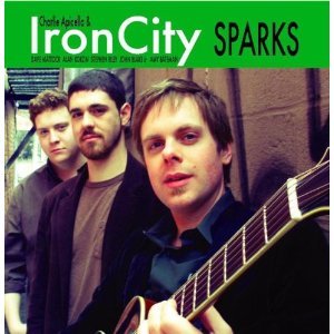 CHARLIE APICELLA - Charlie Apicella & Iron City ‎: Sparks cover 