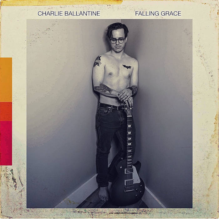 CHARLIE BALLANTINE - Falling Grace cover 