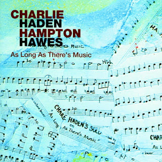 CHARLIE HADEN - Charlie Haden & Hampton Hawes - As Long As There's Music cover 