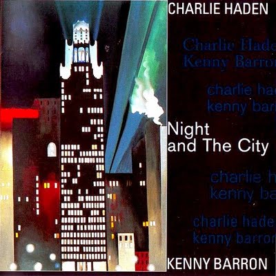 CHARLIE HADEN - Night And The City (with Kenny Barron) cover 