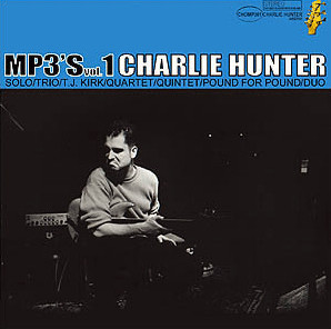 CHARLIE HUNTER - MP3's Vol. 1 cover 