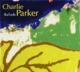 CHARLIE PARKER - Ballads cover 
