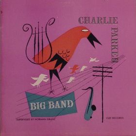 CHARLIE PARKER - Big Band (aka Night And Day, The Genius Of Charlie Parker #1) cover 