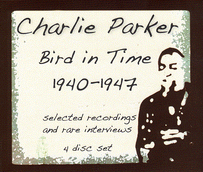 CHARLIE PARKER - Bird in Time 1940-1947 cover 