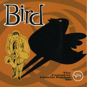 CHARLIE PARKER - Bird: The Complete Charlie Parker On Verve (1946-1954) cover 