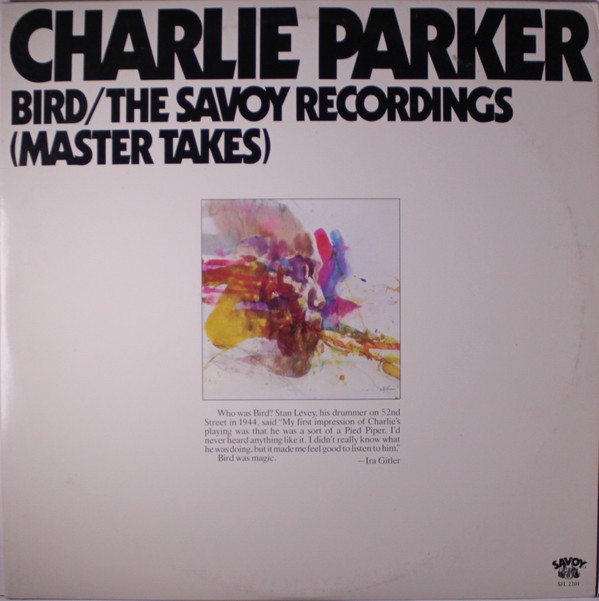 CHARLIE PARKER - Bird / The Savoy Recordings (Master Takes) cover 