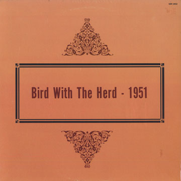 CHARLIE PARKER - Bird With The Herd - 1951 cover 