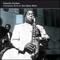 CHARLIE PARKER - Complete Bird at the Open Door cover 