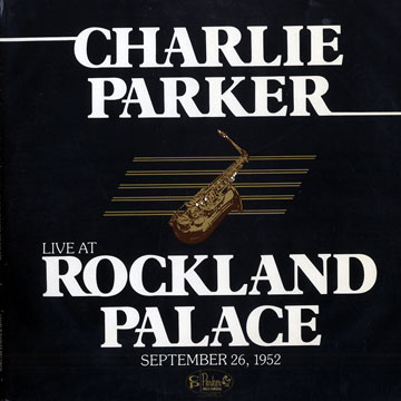 CHARLIE PARKER - Live At Rockland Palace September 26, 1952 (aka Autumn In New York) cover 